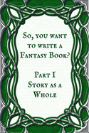 Story as a Whole: Book 1
