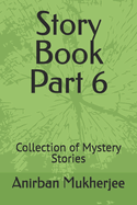Story Book Part 6: Collection of Mystery Stories