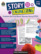 Story Engineering: Problem-Solving Short Stories Using Stem (Gr. 1-2)