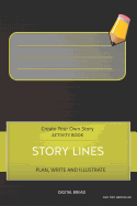 Story Lines - Create Your Own Story Activity Book, Plan Write and Illustrate: Unleash Your Imagination, Write Your Own Story, Create Your Own Adventure with Over 16 Templates Avo Tiny Grid Black