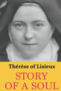 Story of a Soul: Therese of Lisieux: Complete edition with a new translation
