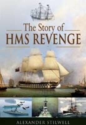 Story of HMS Revenge - Stilwell, Alexander