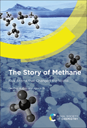 Story of Methane: Five Atoms That Changed the World