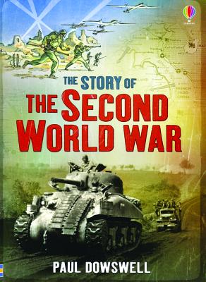 Story of Second World War - Dowswell, Paul