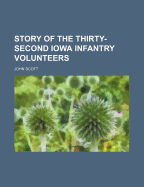 Story of the Thirty-Second Iowa Infantry Volunteers