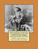 Story of the Wild West and Camp-Fire Chats: A Full and Complete History of the Renowned Pioneer Quartette, Boone, Crockett, Carson and Buffalo Bill Replete with Graphic Descriptions of Wild Life and Thrilling Adventures by Famous Heroes of the Frontier.