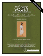 Story of the World, Vol. 3 Activity Book, Revised Edition: History for the Classical Child: Early Modern Times