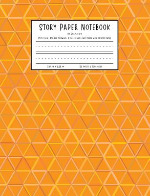 Story Paper Notebook for Grades K-2: Title Line, Box for Drawing, and Half Page Lined Paper with Middle Dash, 7.44 in X 9.69 In, 50 Sheets / 100 Pages, Orange - Vivid Ink Vault