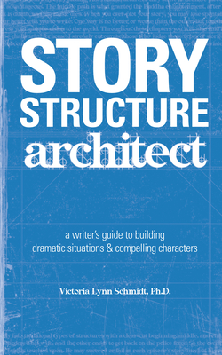 Story Structure Architect - Schmidt, Victoria Lynn