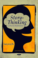 Story-Thinking: Cultural Meditations