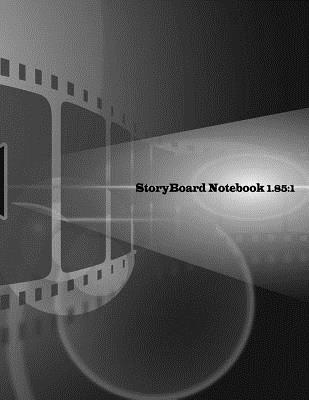 StoryBoard Notebook 1.85: 1: Filmmakers, advertisers, animators, visual storytelling Storyboard Template Notebook - Fiedler, Otis