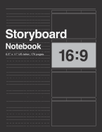 Storyboard Notebook 16: 9, 8.5x11 Us Letter, 170 Pages.: For Directors, Animators & Creative Storytellers