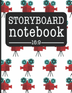 Storyboard Notebook 16: 9: Filmmaker Notebook with Movie Camera Design to Sketch and Write Out Scenes with Easy-To-Use Template