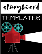 Storyboard Templates: Filmmaker 16:9 Notebook with Camera & Light Design to Sketch and Write Out Scenes with Easy-To-Use Template