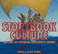 Storybook Culture: The Art of Popular Children's Books
