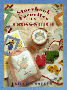 Storybook Favorites in Cross-Stitch - Souter, Gillian, and Martin, Andre (Photographer)