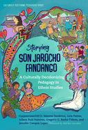 Storying Son Jarocho Fandango: A Culturally Decolonizing Pedagogy in Ethnic Studies