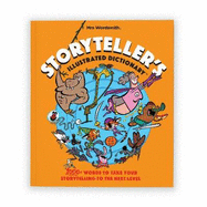 Storyteller's Illustrated Dictionary: 1000+ Words to Take Your Storytelling to the Next Level