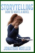 Storytelling: How To Write A Novel