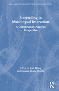 Storytelling in Multilingual Interaction: A Conversation Analysis Perspective