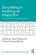 Storytelling in Multilingual Interaction: A Conversation Analysis Perspective