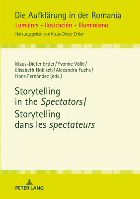 Storytelling in the Spectators / Storytelling dans les spectateurs - Ertler, Klaus-Dieter (Editor), and Vlkl, Yvonne (Editor)