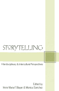 Storytelling: Interdisciplinary and Intercultural Perspectives - Blayer, Irene Maria F (Editor), and Sanchez, Monica (Editor)