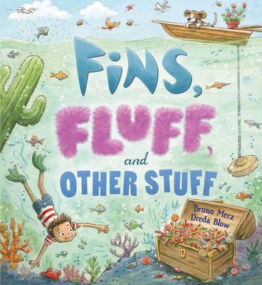 Storytime: Fins, Fluff, and Other Stuff - Merz, Bruno, and Blow, Dreda