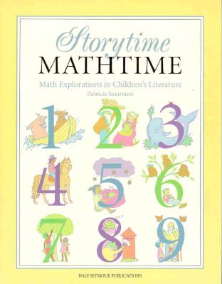 Storytime, Mathtime Discovering Math in Children's Literature, Grades 1-3 - Satariano, Patricia