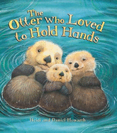 Storytime: The Otter Who Loved to Hold Hands