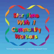 Storytime with 11 Community Workers: Featuring Children from Dawn to Dusk Child Development Center