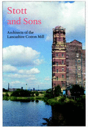 Stott & Sons: Architects of the Lancashire Cotton Mill