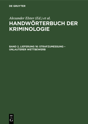 Strafzumessung - Unlauterer Wettbewerb - Elster, Alexander, and Lingemann, Heinrich, and Sieverts, Rudolf (Editor)