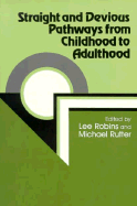 Straight and Devious Pathways from Childhood to Adulthood