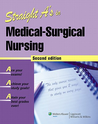 Straight A's in Medical-Surgical Nursing - Springhouse (Prepared for publication by)