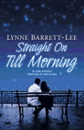 Straight on Till Morning - Barrett-Lee, Lyn