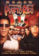 Straight Outta Puerto Rico: Reggaeton's Rough Road to Glory - James Chankin; Leigh Savidge