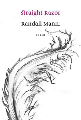 Straight Razor: Poems - Mann, Randall
