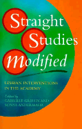 Straight Studies Modified: Lesbian Interventions in the Academy