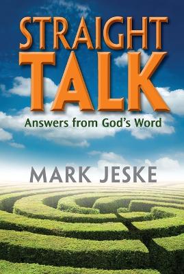 Straight Talk: Answers From God's word - Jeske, Mark