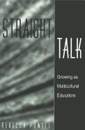 Straight Talk: Growing as Multicultural Educators