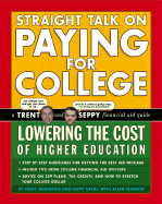 Straight Talk on Paying for College: Lowering the Cost of Higher Education