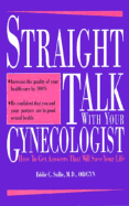 Straight Talk with Your Gynecologist: How to Get Answers That Will Save Your Life - Sollie, Eddie C, and Livingston, Julie (Editor), and Steinberg, Sara J