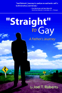 Straight to Gay" a Father's Journey