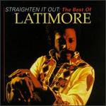 Straighten It Out: The Best of Latimore - Latimore