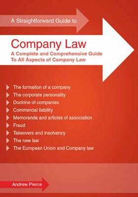 Straightforward Guide To Company Law: Fourth Edition - Pierce, Andrew