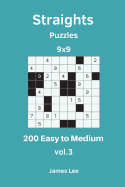 Straights Puzzles - 200 Easy to Medium 9x9 Vol. 3