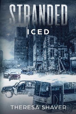 Stranded: Iced - Shaver, Theresa