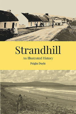 Strandhill: An Illustrated History - Doyle, Peigin
