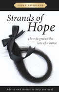 Strands of Hope: How to Grieve the Loss of a Horse